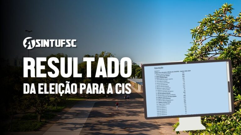 Ao fundo, fotografia do campus Trindade da UFSC em um dia ensolarado, com a Reitoria I ao fundo. À esquerda, o título: “RESULTADO DA ELEIÇÃO PARA A CIS”. À direita, há a imagem de um monitor de computador exibindo uma lista com a apuração e os votos recebidos pelas candidaturas.